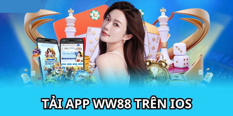 Quy trình tải WW88 cho IOS